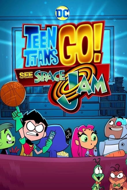 Watch Teen Titans Go! See Space Jam Online Free