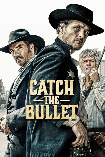 Watch Catch the Bullet Online Free