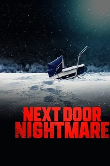 Watch Next-Door Nightmare Online Free Watch Next-Door Nightmare Online Free