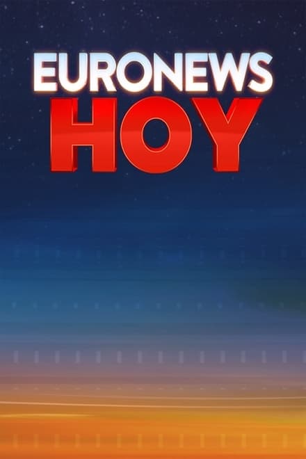 Watch Euronews Hoy Season 1 Episode 1 - Episode 1